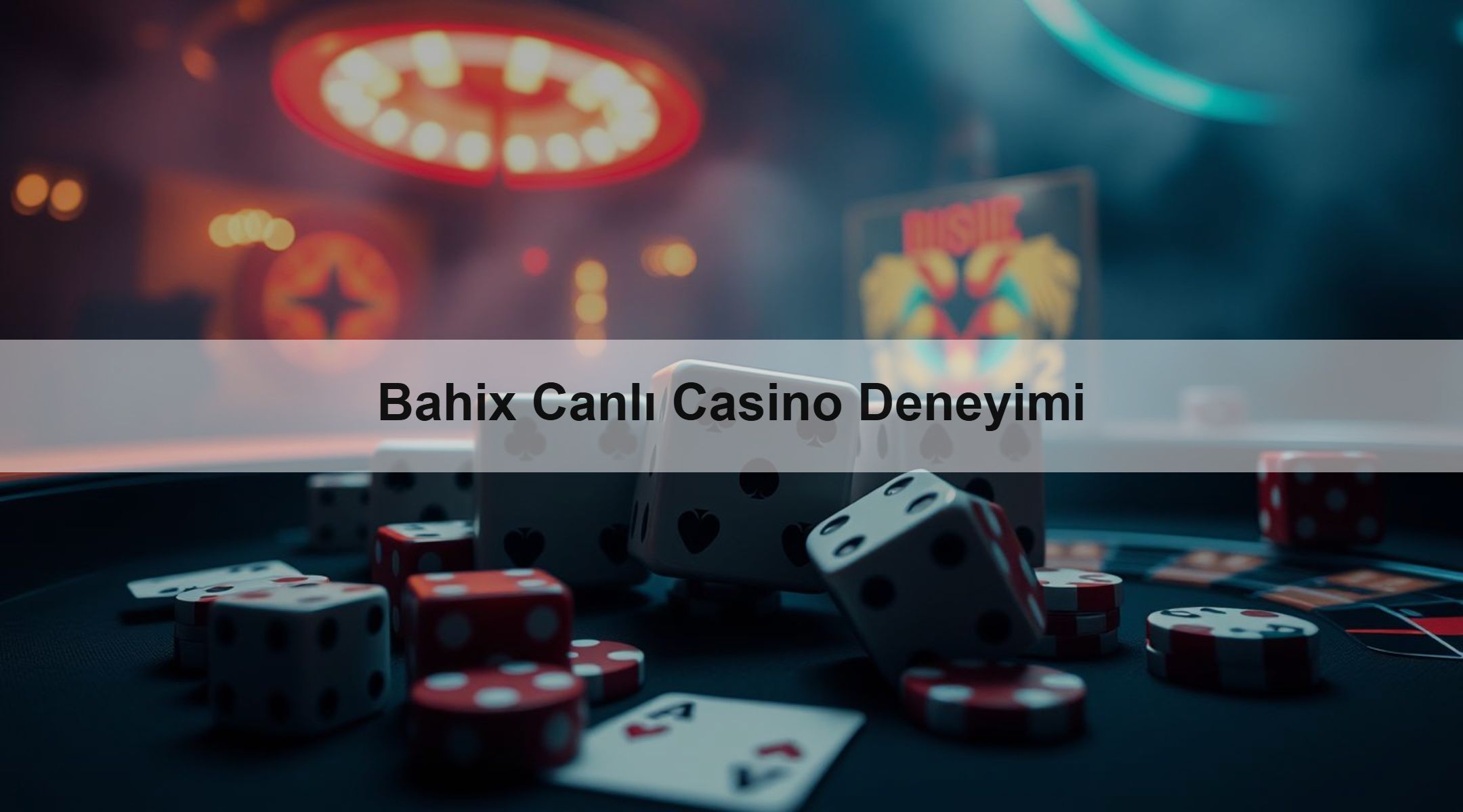 Bahix Canlı Casino Deneyimi