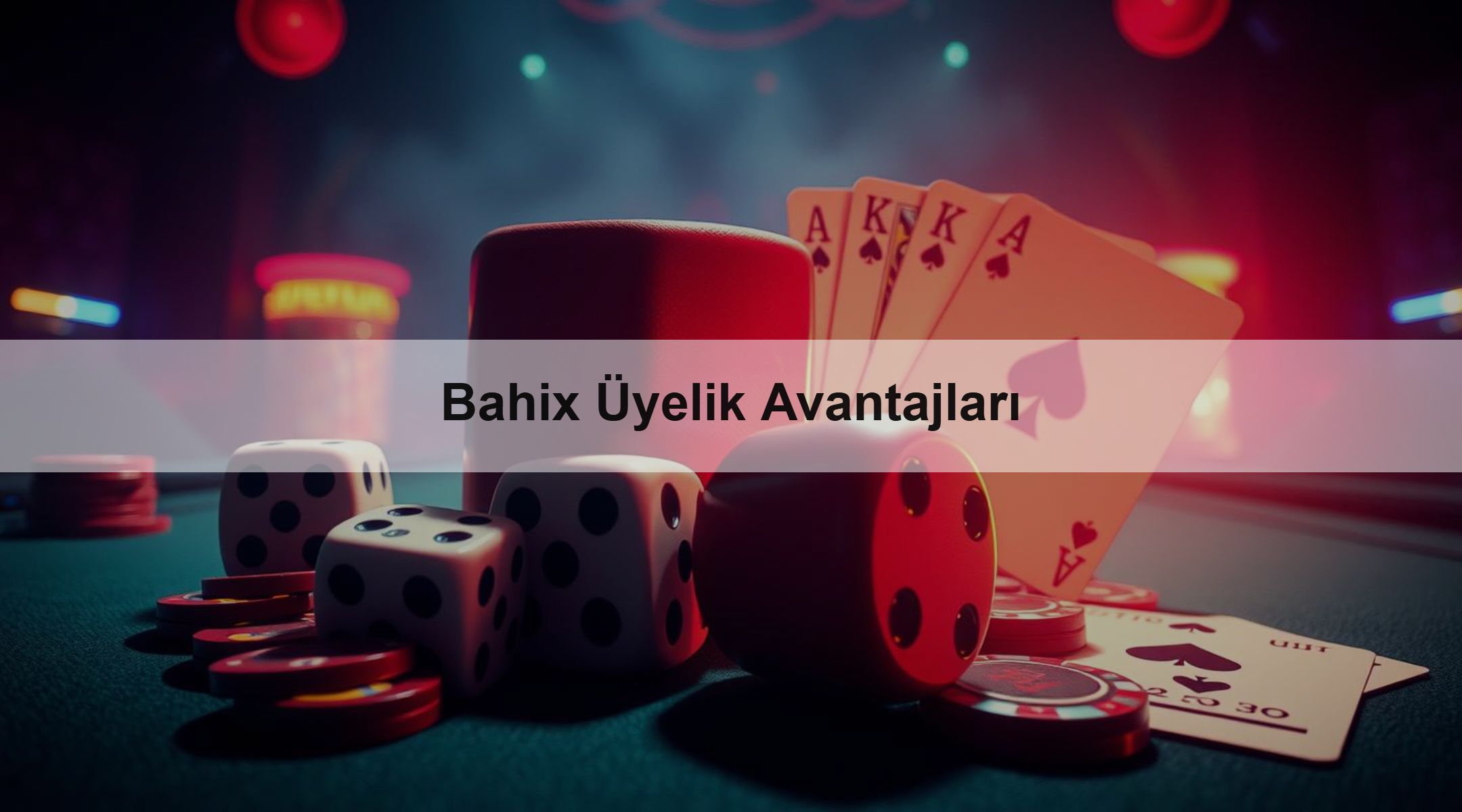 Bahix Üyelik Avantajları